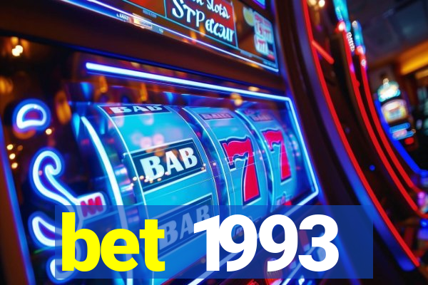 bet 1993